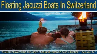 Floating Jacuzzi Hot Tub Boat | Hot Tub Boat Switzerland | Daily Geo Tv | #shorts