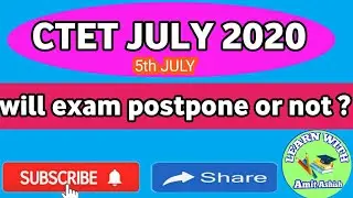 Will CTET JULY 2020 EXAM POSTPONE ??