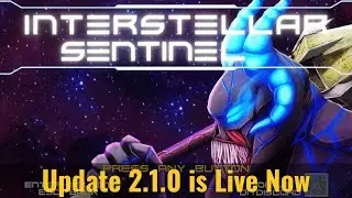 Interstellar Sentinel 2.1.0 Build Update Notes, Now Live on Steam & Itch!
