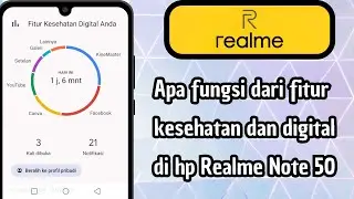 Apa Fungsi Dari Fitur kesehatan dan digital di hp Realme Note 50 Terbaru ✓