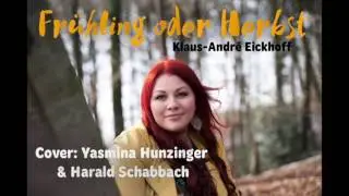 FR&Uuml;HLING ODER HERBST (Klaus-Andr&eacute; Eickhoff) - Yasmina Hunzinger & Harald Schabbach