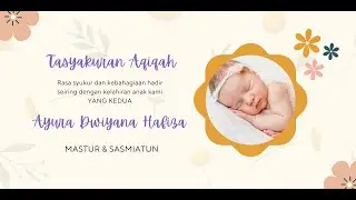 WALIMATUL AQIQAH PUTRI KEDUA (AYURA DWIYANA HAFIZA) PUTRI DARI SAUDARA MASTUR DAN SAMIATUN