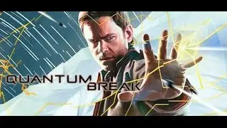 Quantum Break - ФИНАЛ #12
