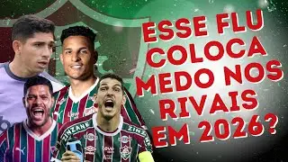 O FLUMINENSE COLOCA MEDO NOS RIVAIS EM 2026?