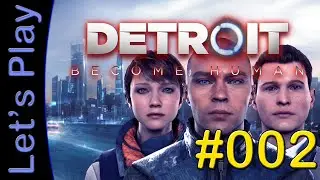 Let's Play Detroit: Become Human #02 [GERMAN] - Androids are there for service!
