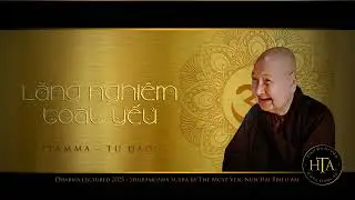 CDS 2025 - Lăng Nghi&ecirc;m To&aacute;t Yếu 2005 - Phần 51 - Nguy&ecirc;n Do Kết Căn.