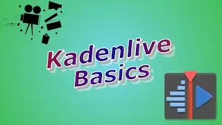 Kdenlive Tutorial understanding the basics