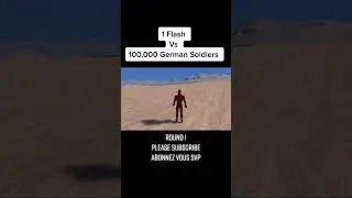 1 Flash Vs 100,000 German Soldiers