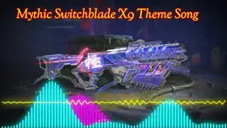 🥵 Mythic Switchblade X9 Theme Song [HQ] CODM