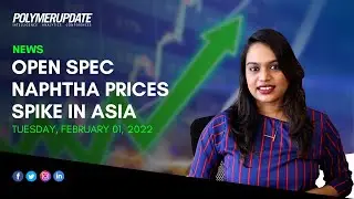 Open Spec Naphtha Prices Spike In Asia