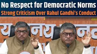 Ravi Shankar Prasad Slams Rahul Gandhi | Rahul&rsquo;s Anarchy Exposed in Parliament