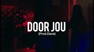 Christian D x Ronnie Flex x $hirak Type Beat &ldquo;Door Jou&rdquo; (Prod.Dane)