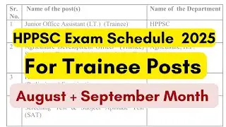 HPPSC Exam Schedule 2025 for Trainee Posts !! August and September Month !!