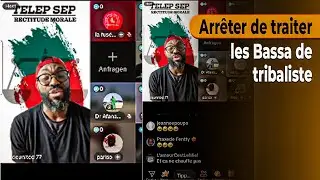 Arr&ecirc;ter de traiter les Bassa de tribaliste