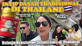 PASAR THAILAND GIMANA ? SUSAH CARI KECAP MANIS !