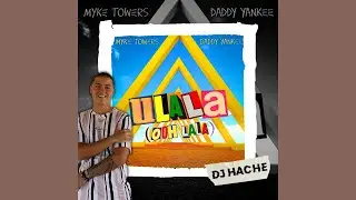 Ulala x Me Fije (Mashup) Dj Hache