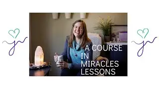 ACIM LESSON 223 + Tina Spalding's 