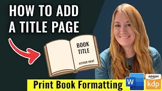 How to Add a Title Page in Word | KDP Print Book Formatting