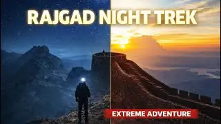 Rajgad Night Trek | Epic Sunrise Views | Fort Exploration | Chhatrapati Shivaji Maharaj Capital