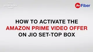 How to Activate Amazon Prime Offer on Jio Set Top Box using MyJio app - Reliance Jio