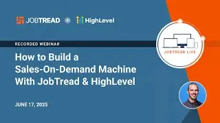 JobTread Partner Spotlight: How to Build a Sales-On-Demand Machine With JobTread & HighLevel