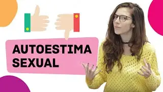 ¿Cómo la autoestima afecta tu sexualidad? - Autoestima Sexual