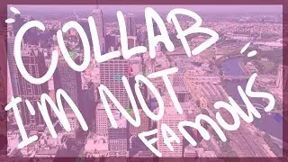 I'm Not Famous meme collab