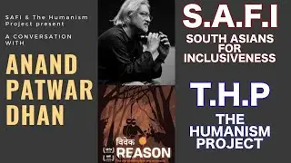 SAFI & The Humanism Project in conversation with filmmaker ANAND PATWARDHAN