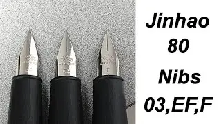 Jinhao 80  - Comparative 03, EF & F nibs.