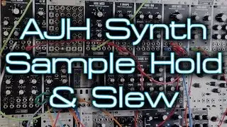 AJH Synth MiniMod Sample Hold & Slew // Everything you could want from S&H and more!