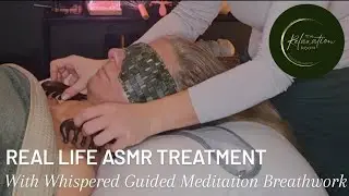 Real Life ASMR Treatment with Whispered Guided Breathwork Meditation 