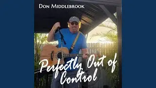 Perfectly Out of Control