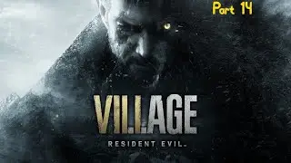 Resident evil village (BLIND RUN) Episode 14
