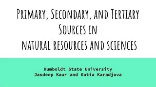 Primary, Secondary, Tertiary Sources in the Natural Resources & Sciences