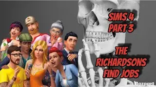 🔴SIMS 4 PART 3 // THE RICHARDSONS FIND JOBS  // KilljoySince2017🔴