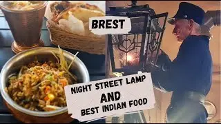 BREST: BEST INDIAN FOOD / MEETING WITH A  LOCAL  STREET LAMPLIGHTER