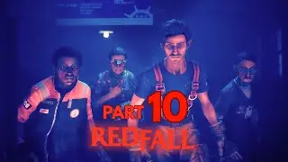 TO BECOME ONE WITH BLOODY TOM... | Part 10 | Redfall | HD Xbox Gameplay Walkthrough