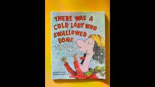 There Was A Cold Lady That Swallowed Some Snow by Lucille Colandro & Illustrated by Jared Lee