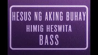 Hesus Ng Aking Buhay | BASS