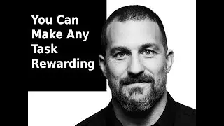 Make effort, in & of itself, Rewarding