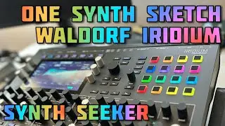 One Synth | Waldorf Iridium Desktop | Berlin School Sketch