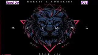 [SPED UP] #318 : Debris & RudeLies - Animal (feat. Jex) | Future Bounce | [NCS Release | Remake]