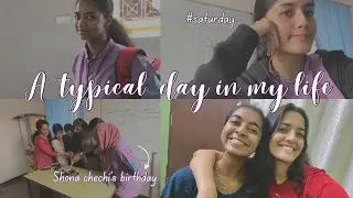 Typical day in my life • shona chechi’s birthday🍰
