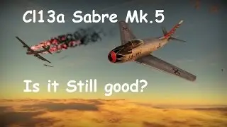 War Thunder | Cl13a Sabre Mk.5 | 1.61 | Is it still good?
