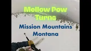 Mellow Pow Turns in the Mission Mountains Montana