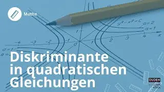 Die Diskriminante in quadratischen Gleichungen &ndash; so nutzt du sie! | Mathe
