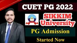 SIKKIM UNIVESITY PG Admission 2022 | cuet pg counselling 2022