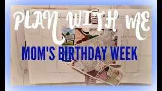 PLAN WITH ME | MOM'S BIRTHDAY | rewind spread