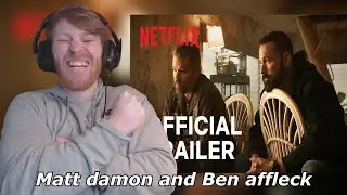 &laquo;Разрыв&raquo; | Официальный трейлер | Netflix - Мэтт Дэймон и Бен Аффлек &bull; Реакция
