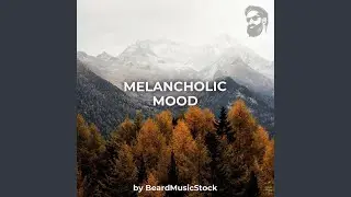 Melancholic Mood